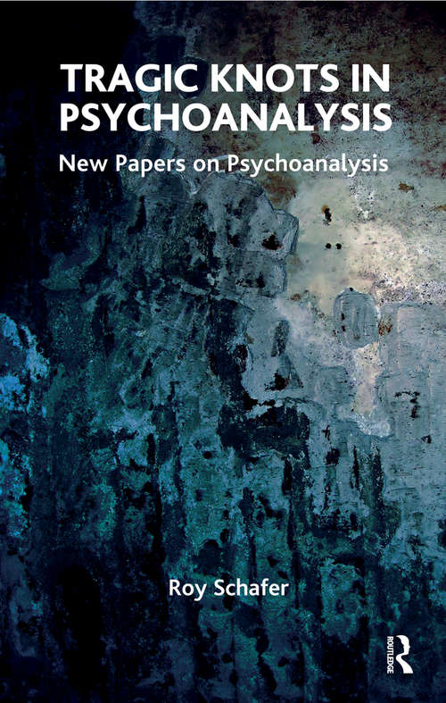 Book cover of Tragic Knots in Psychoanalysis: New Papers on Psychoanalysis