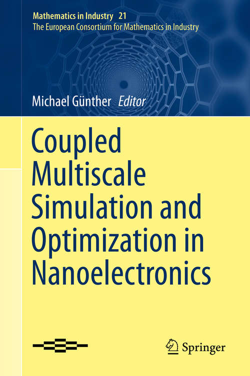 Book cover of Coupled Multiscale Simulation and Optimization in Nanoelectronics (2015) (Mathematics in Industry #21)