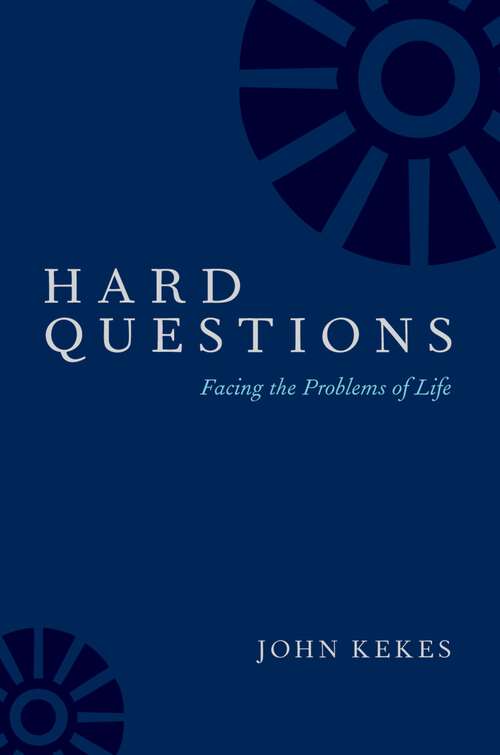 Book cover of Hard Questions: Facing the Problems of Life
