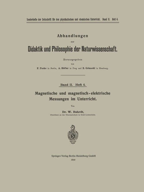 Book cover of Magnetische und magnetisch-elektrische Messungen im Unterricht (1910) (Abhandlungen zur Didaktik und Philosophie der Naturwissenschaft #2)