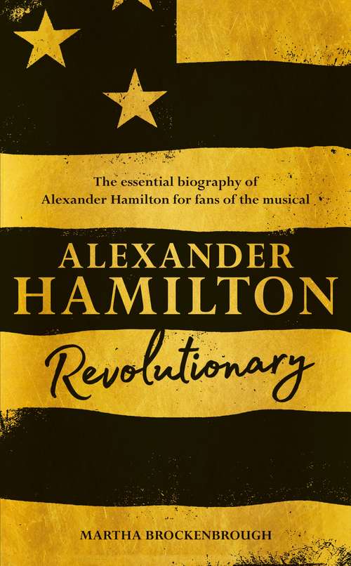 Book cover of Alexander Hamilton: Revolutionary