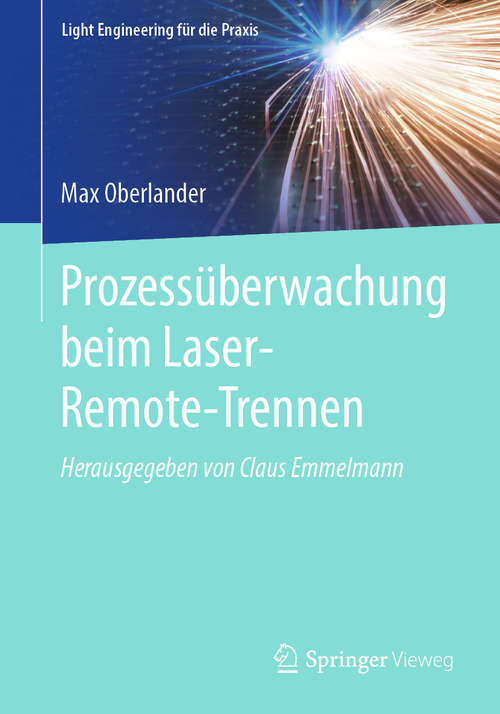 Book cover of Prozessüberwachung beim Laser-Remote-Trennen (1. Aufl. 2020) (Light Engineering für die Praxis)
