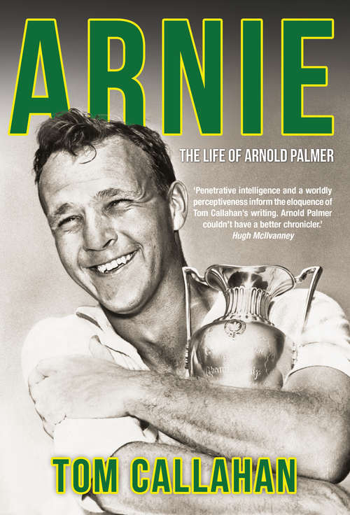 Book cover of Arnie: The Life of Arnold Palmer