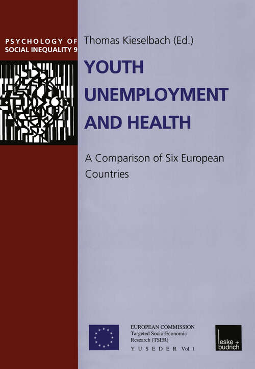 Book cover of Youth Unemployment and Health: A Comparison of Six European Countries (2000) (Psychologie sozialer Ungleichheit #9)