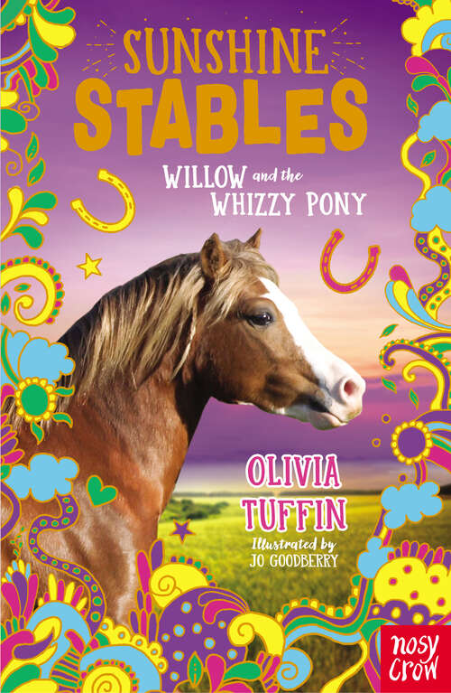 Book cover of Sunshine Stables: Willow and the Whizzy Pony (Sunshine Stables #6)