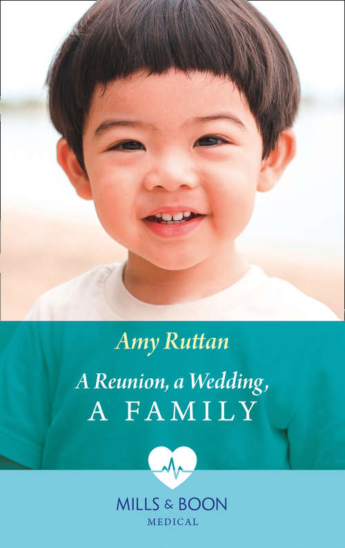 Book cover of A Reunion, A Wedding, A Family (ePub edition) (Mills And Boon Medical Ser. #2)