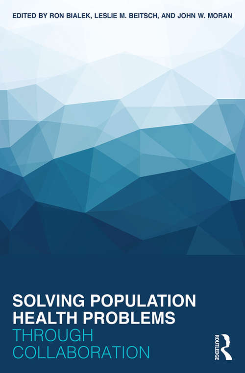 Book cover of Solving Population Health Problems through Collaboration