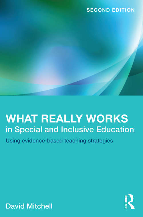 Book cover of What Really Works in Special and Inclusive Education: Using evidence-based teaching strategies