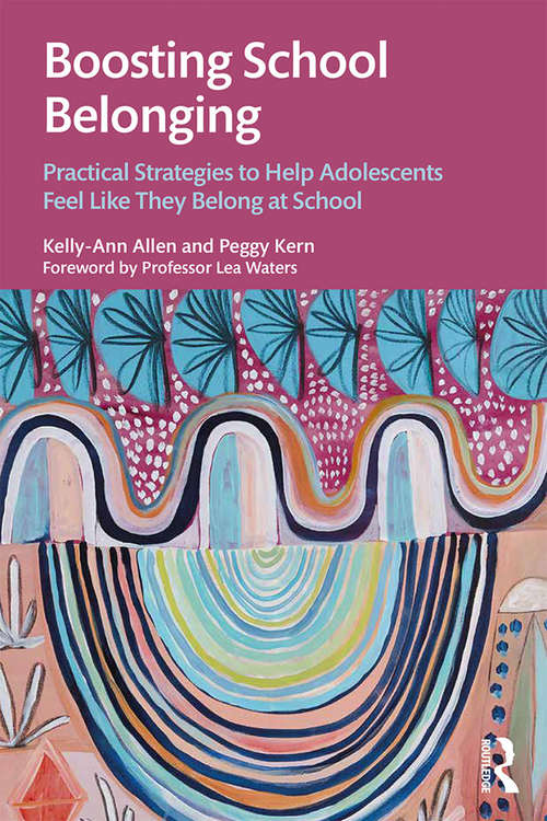 Book cover of Boosting School Belonging: Practical Strategies to Help Adolescents Feel Like They Belong at School