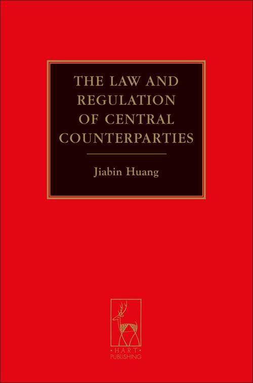 Book cover of The Law and Regulation of Central Counterparties