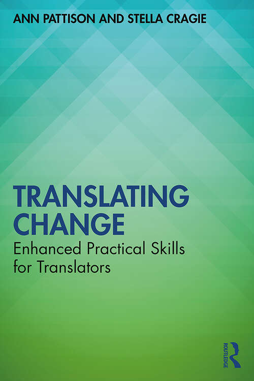 Book cover of Translating Change: Enhanced Practical Skills for Translators