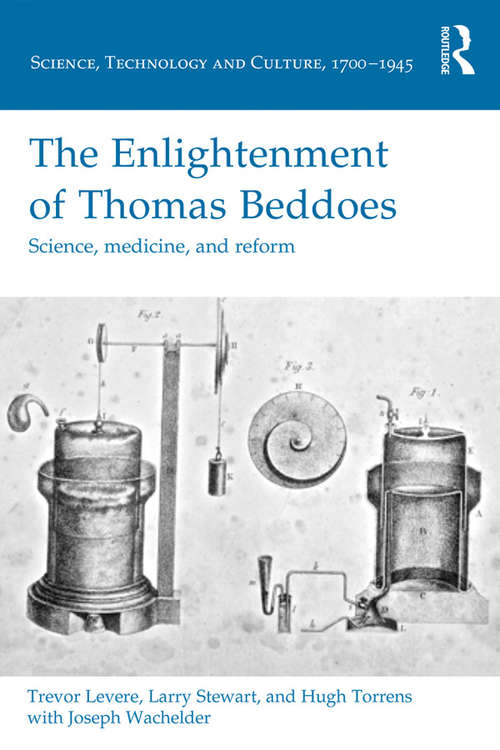Book cover of The Enlightenment of Thomas Beddoes: Science, medicine, and reform (Science, Technology and Culture, 1700-1945)