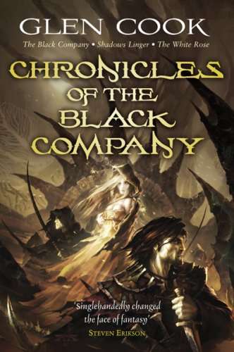 Book cover of Chronicles of the Black Company: The Black Company - Shadows Linger - The White Rose (The Black Company)