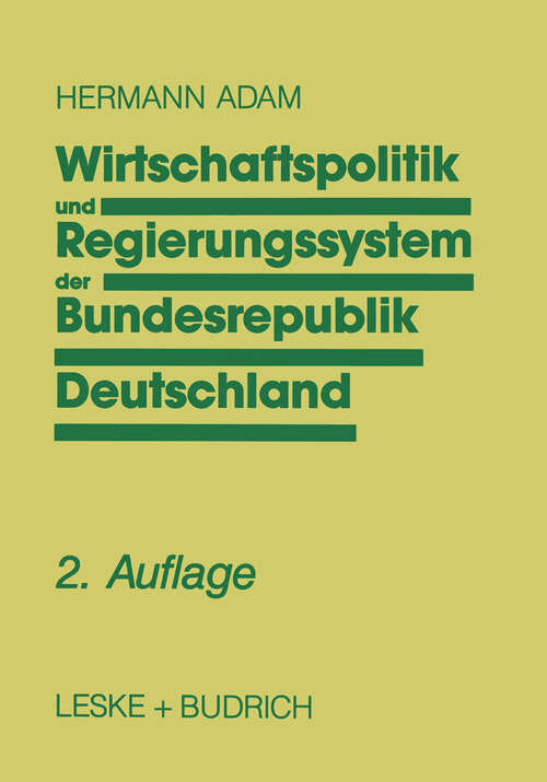 Book cover of Wirtschaftspolitik und Regierungssystem der Bundesrepublik Deutschland: Eine Einführung (1992)
