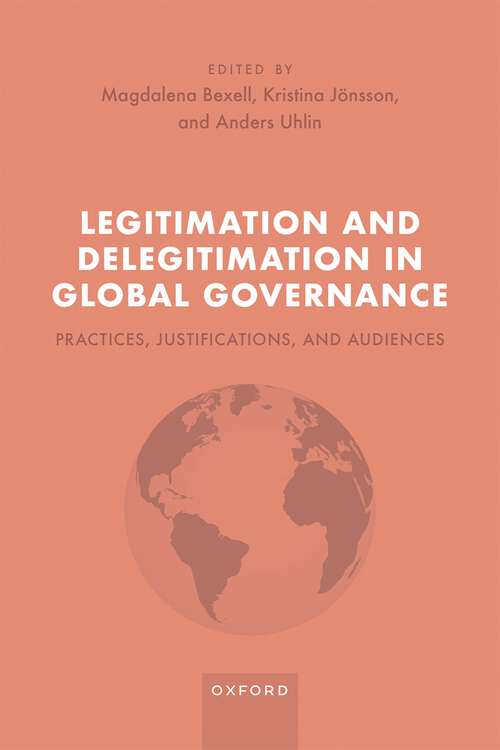 Book cover of Legitimation and Delegitimation in Global Governance: Practices, Justifications, and Audiences