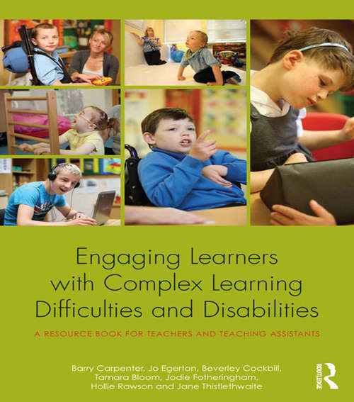 Book cover of Engaging Learners with Complex Learning Difficulties and Disabilities: A resource book for teachers and teaching assistants