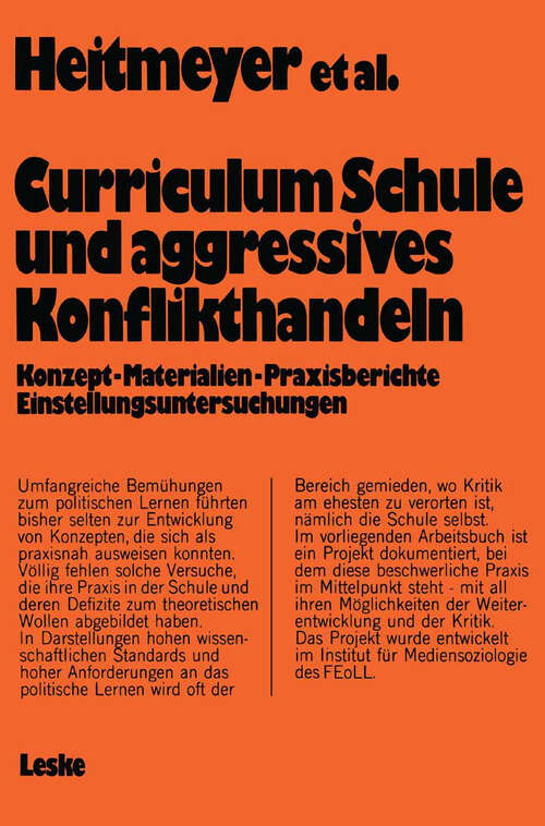 Book cover of Curriculum „Schule und aggressives Konflikthandeln“: Konzept — Materialien — Praxisberichte Einstellungsuntersuchungen (1975)