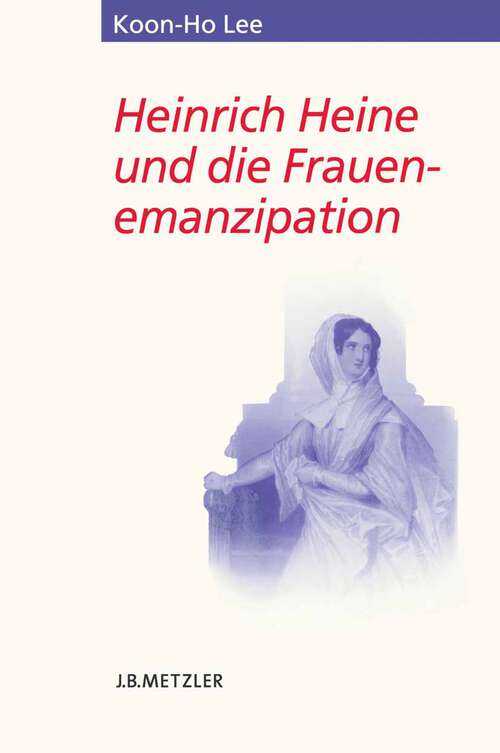 Book cover of Heinrich Heine und die Frauenemanzipation (1. Aufl. 2005) (Heine Studien)