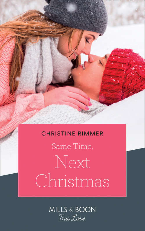 Book cover of Same Time, Next Christmas: Same Time, Next Christmas The Firefighter's Christmas Reunion Fortune's Christmas Baby (ePub edition) (The Bravos of Valentine Bay #3)