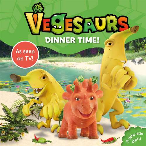 Book cover of Vegesaurs: Based on the hit CBeebies series
