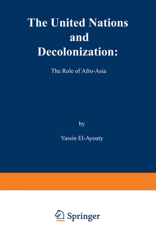 Book cover of The United Nations and Decolonization: The Role of Afro — Asia (1971)
