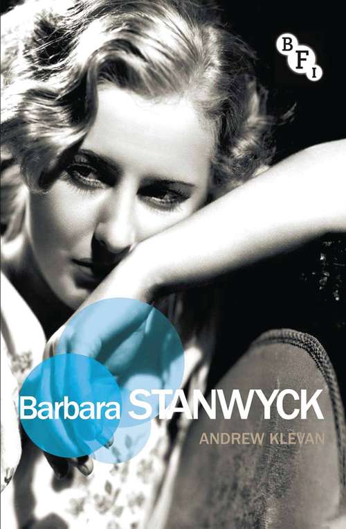 Book cover of Barbara Stanwyck (1st ed. 2013) (Film Stars)