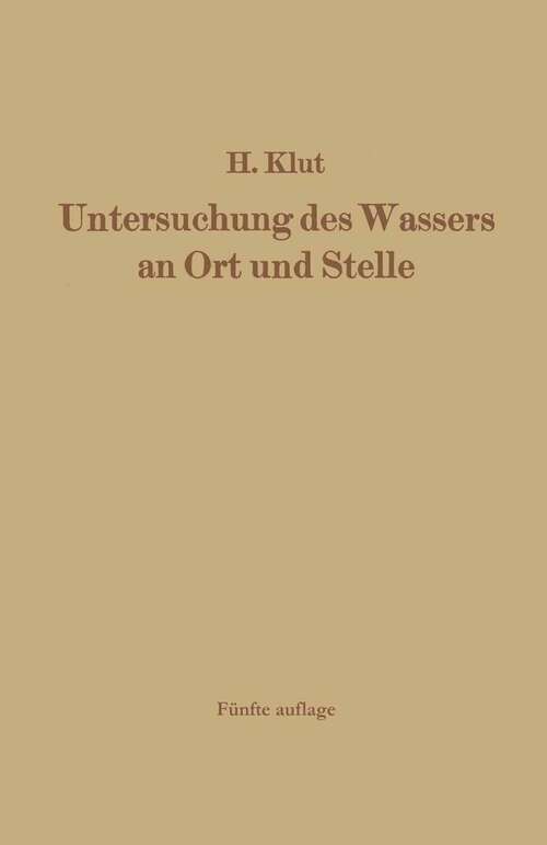 Book cover of Untersuchung des Wassers an Ort und Stelle (5. Aufl. 1922)