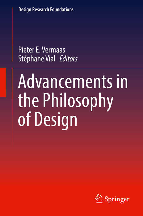 Book cover of Advancements in the Philosophy of Design (1st ed. 2018) (Design Research Foundations)