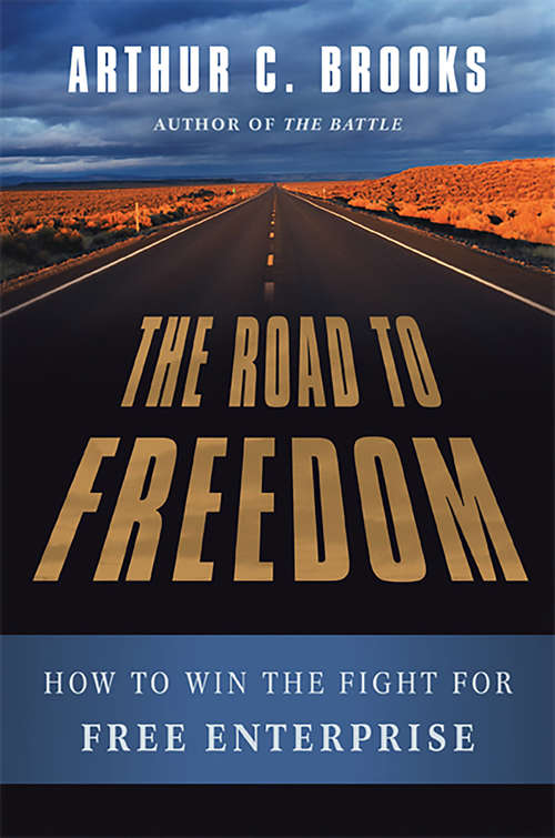 Book cover of The Road to Freedom: How to Win the Fight for Free Enterprise