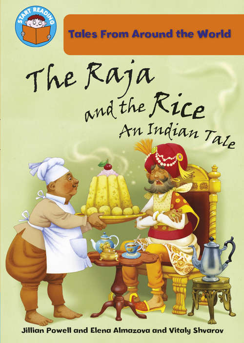Book cover of The Raja and the Rice: An Indian Tale (Start Reading: Tales From Around the World #6)