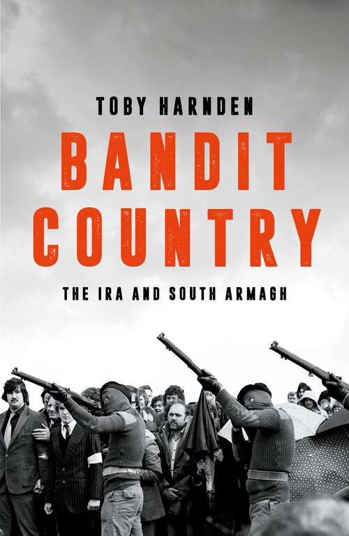 Book cover of Bandit Country: The IRA and South Armagh