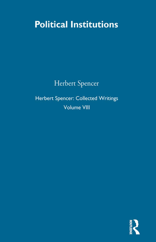 Book cover of Herbert Spencer: Being Part V Of The Principles Of Sociology. (the Concluding Portion Of Vol