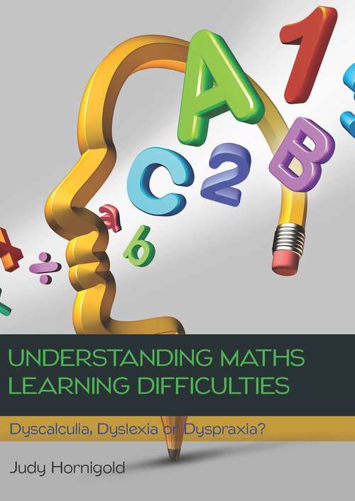 Book cover of EBOOK: Understanding Learning Difficulties in Maths: Dyscalculia, Dyslexia or Dyspraxia?
