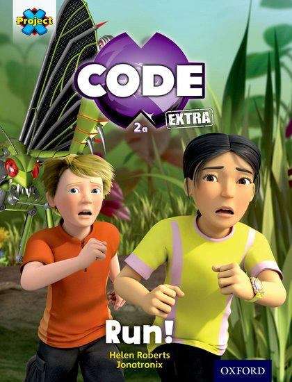 Book cover of Project X CODE Extra: Yellow Book Band, Oxford Level 3: Bugtastic: Run!