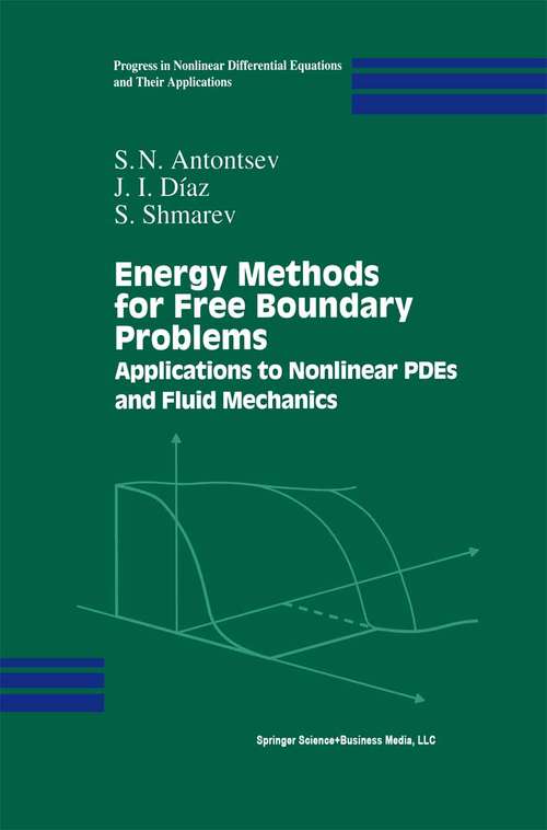 Book cover of Energy Methods for Free Boundary Problems: Applications to Nonlinear PDEs and Fluid Mechanics (2002) (Progress in Nonlinear Differential Equations and Their Applications #48)