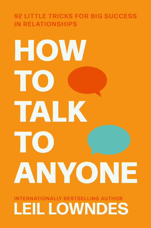 Book cover of How to Talk to Anyone: 92 Little Tricks For Big Success In Relationships (ePub edition) (What's New Ser.)
