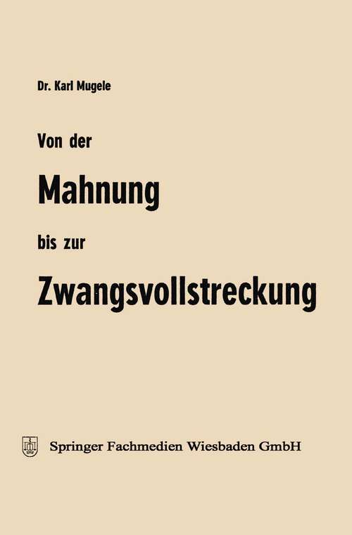 Book cover of Von der Mahnung bis zur Zwangsvollstreckung: Erläuterungen für die Praxis (1972)
