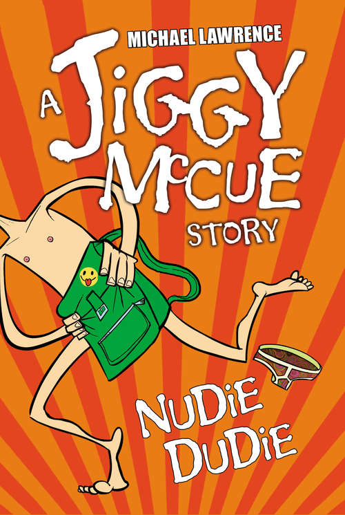 Book cover of Nudie Dudie: Nudie Dudie (Jiggy McCue #6)