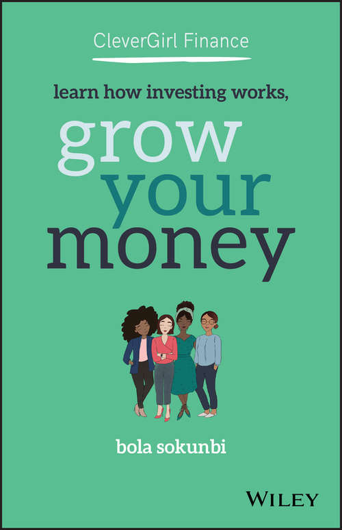 Book cover of Clever Girl Finance: Learn How Investing Works, Grow Your Money
