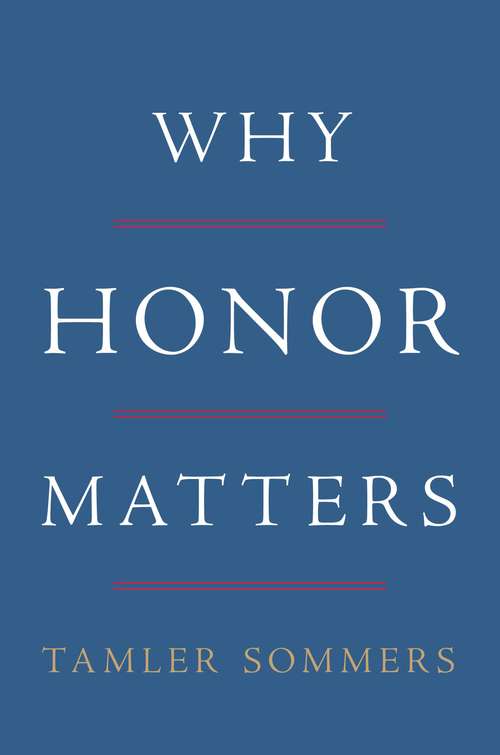 Book cover of Why Honor Matters