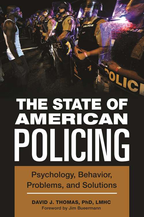 Book cover of The State of American Policing: Psychology, Behavior, Problems, and Solutions (Forensic Psychology)
