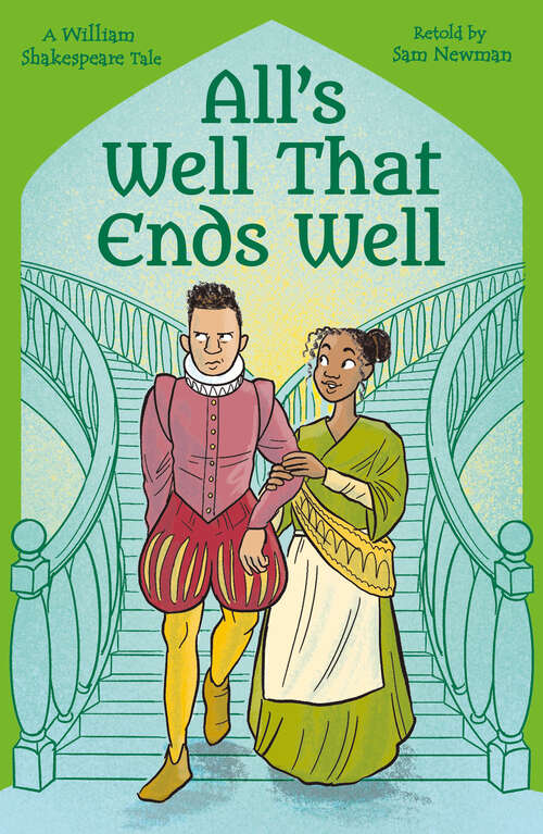 Book cover of Shakespeare's Tales: All's Well that Ends Well (Shakespeare's Tales Retold for Children)