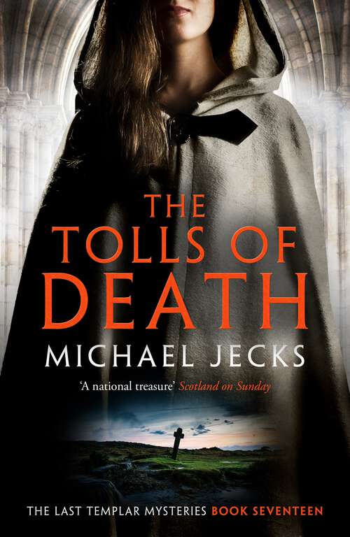 Book cover of The Tolls of Death: A riveting and gritty medieval mystery (A\medieval West Country Mystery Ser.: Bk. 17)