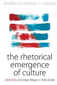 Book cover of The Rhetorical Emergence of Culture (Studies in Rhetoric and Culture #4)