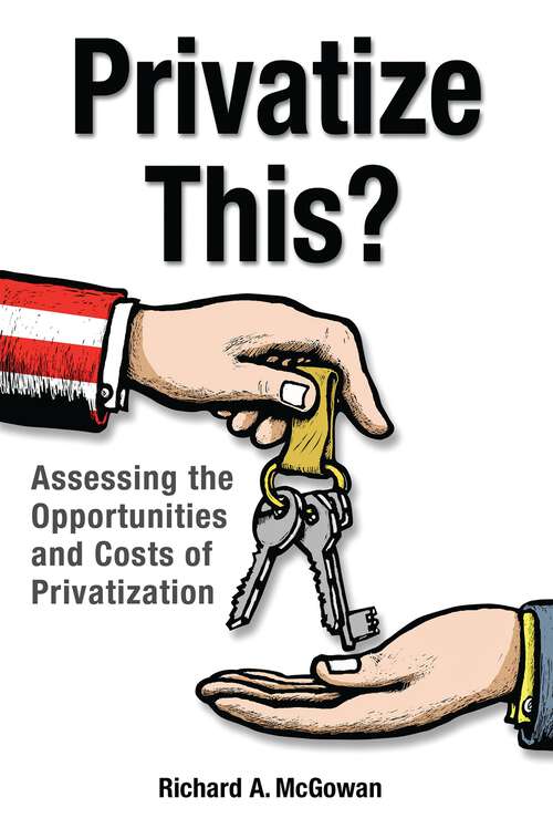 Book cover of Privatize This?: Assessing the Opportunities and Costs of Privatization