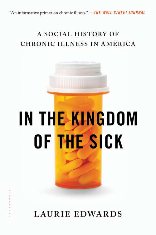 Book cover of In the Kingdom of the Sick: A Social History of Chronic Illness in America