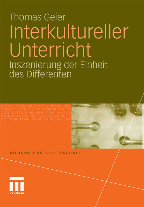 Book cover of Interkultureller Unterricht: Inszenierung der Einheit des Differenten (2011) (Bildung und Gesellschaft)