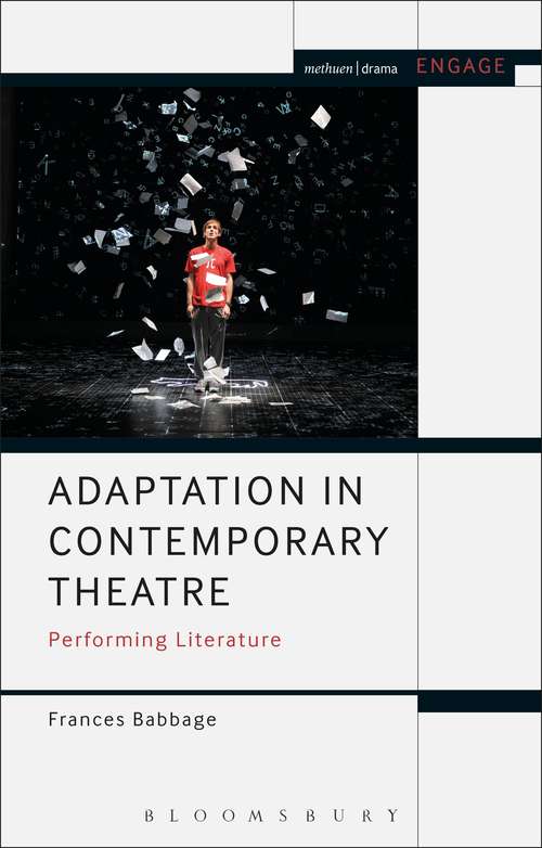 Book cover of Adaptation in Contemporary Theatre: Performing Literature (Methuen Drama Engage)