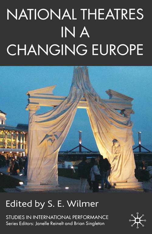 Book cover of National Theatres in a Changing Europe (2008) (Studies in International Performance)