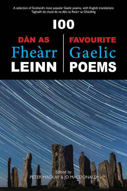 Book cover of 100 Dàn as Fheàrr Leinn: 100 Favourite Gaelic Poems